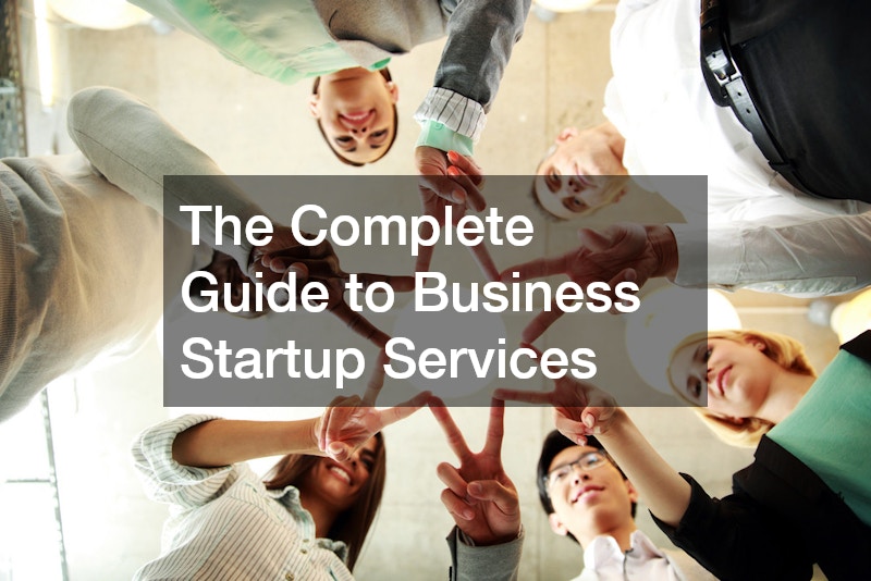 The Complete Guide to Business Startup Services